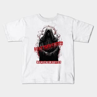 make them suffer Kids T-Shirt